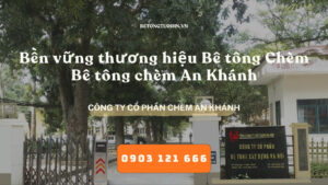Bền vững thương hiệu Bê tông Chèm - Bê tông chèm An Khánh, Bê tông thương phẩm, Bê tông tươi Hà Nội